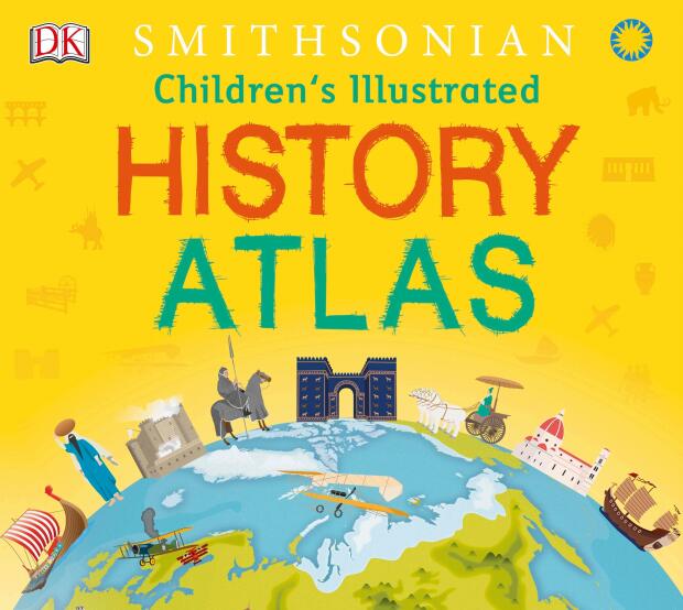 《Children's Illustrated History Atlas》DK精品绘本